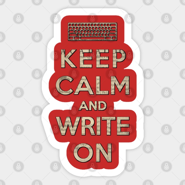 Keep Calm and Write On Sticker by LaughingCoyote
